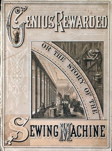 Capa de Genius Rewarded, ou a História da máquina de costura de cantor, 1880 de Unbekannt