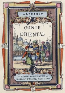 Capa do Alfabeto do Conto Oriental. Imagem do Epinal, cerca de 1890. Série popular. Pequeno livreto de 8 páginas. Dim: 205x150mm. Gravuras em madeira estampada sobre o tema dos métiers. de Unbekannt