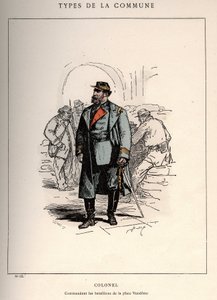 Paris Commune: COLONEL COMMANDING LES BATALLIONS DE LA PLACE VENDOME (13) em "Les Communeux de Unbekannt