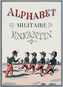 Capa do livro "Alfabeto Militar Infantil". Imagem de Pont-a-Mousson, cerca de 1890. 20 páginas. Dim: 28,5x21cm de Unbekannt