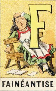 F : Faineantise - Gravura extraída de ABCD des petites filles. Pellerin & Cie, editora de impressoras, Epinal, por volta de 1890. Série A. Dimensões : 19 x 13,5 cm. de Unbekannt