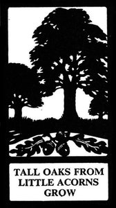 "Tall Oaks from Little Acorns Grow de Unbekannt