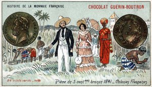 Série Histoire de la Monnaie Française publicada pelo Chocolat Guérin Boutron. Cromolitografia do século XIX. Moeda de bronze de 5 cêntimos em 1841. Colónias francesas de Unknown artist