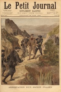 Prisão de um espião italiano, Capitão Vittorio Ravelli, pelo 23º Batalhão de Caçadores Alpinos, ao norte do departamento dos Alpes Marítimos. Gravação no "Le petit journal" 28/06/1896. A colecção da Selva. de Unknown artist