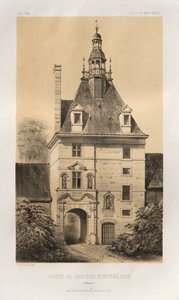 Arquitetura pitoresca ou monumentos do século XV. E XVI. Séculos: Castelos da França dos séculos XV e XVI: Pl. 85, Porte du Château d
