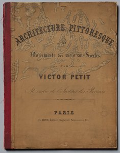 Arquitetura pitoresca ou monumentos do século XVIII. E xvieme. Séculos ... Capa, publicada em 1860.