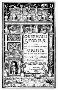 Capa de &39;Household Stories&39;, dos irmãos Grimm, publicada pela Macmillan und Co., 1882 de Walter Crane