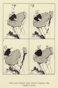 A última gota que não quebrou as costas do camelo de William Heath Robinson