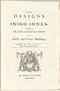 Os Projetos de Inigo Jones Consistindo de Plantas e Elevações para Edifícios Públicos e Privados. Publicado por William Kent, com alguns designs adicionais. O primeiro [segundo] volume de William Kent
