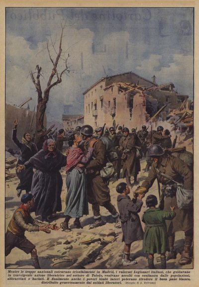 Enquanto as tropas nacionais entraram triunfalmente em Madri, os valentes legionários italianos de Achille Beltrame