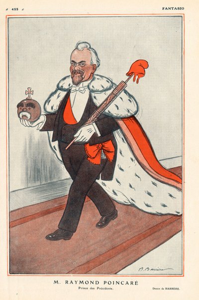 O Presidente da República Francesa Raymond Poinsare (1860-1934) Príncipe dos Presidentes (caricatura em rei), ele possui símbolos da República (da qual uma viga do lictor supera com um gorro frígio) - em "Fantasio" de 01/02/1913 - Ilustração de de Adrien Barrere