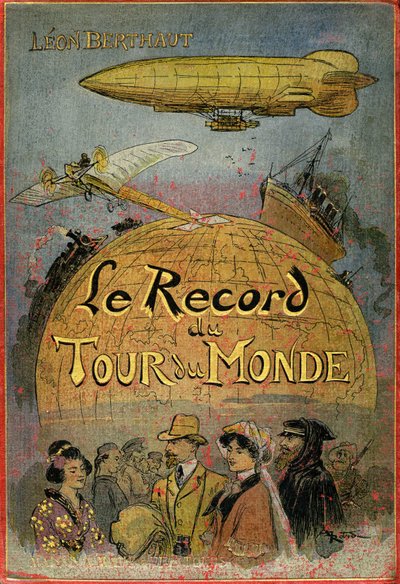 Capa ilustrada por Albert Robida (1848-1926) do livro de Leon Berthault "Le record du tour du monde", edição Mame debut 20eme century (1911) - Trata-se de um romance de aventuras "julesvernerie" fortemente inspirado na obra de Júlio Verne e no seu "Extraor de Albert Robida