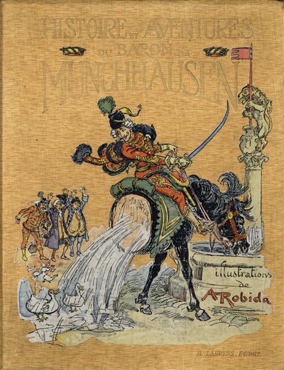 Capa de "História e Aventuras do Barão de Munchausen" (Munchhausen), H. Laurens Ed., finais do século XIX". Ilustração de Albert Robida. de Albert Robida
