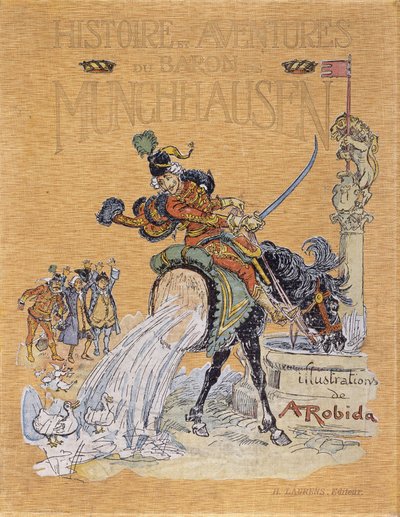 Capa de "Histórias e Aventuras do Barão de Munchausen" (Munchhausen) ilustrada por A. Robida (1848 - 1926). de Albert Robida