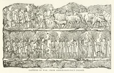Cativos da Guerra; do palácio de Assur-bani-pals de American School