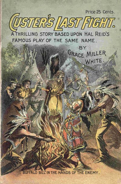 Capa do livro "A última luta de Custer - uma história emocionante baseada na famosa peça de mesmo nome de Hal Reid", de Grace Miller White. Imagem retratando Buffalo Bill na mão dos inimigos. de American School