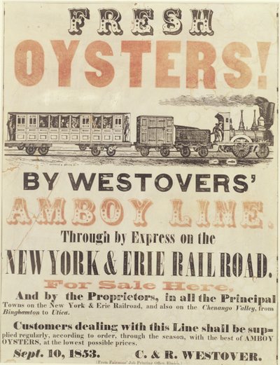 Ostras frescas! Por Westover Amboy Line, através da Express na New York & Erie Railroad, 10 de setembro de 1853 de American School