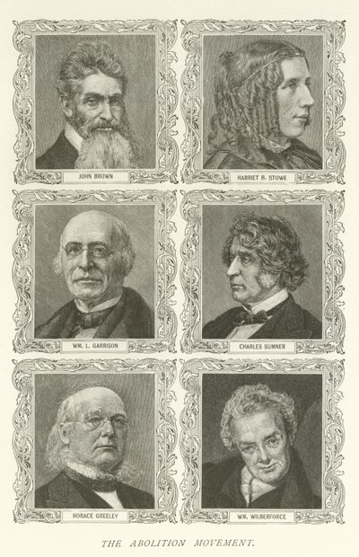 O movimento da abolição, John Brown, Harriet B Stowe, William L Garrison, Charles Sumner, Horace Greeley, William Wilberforce de American School