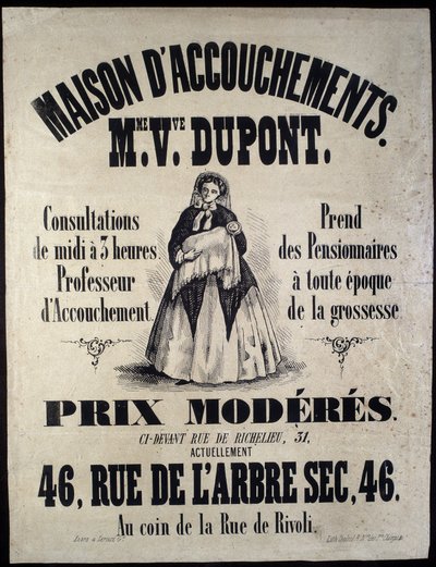 Publicidade para uma casa de parto (maternidade) em Paris, em 1850. Madame Dupont, preços baixos a 46 rue de l