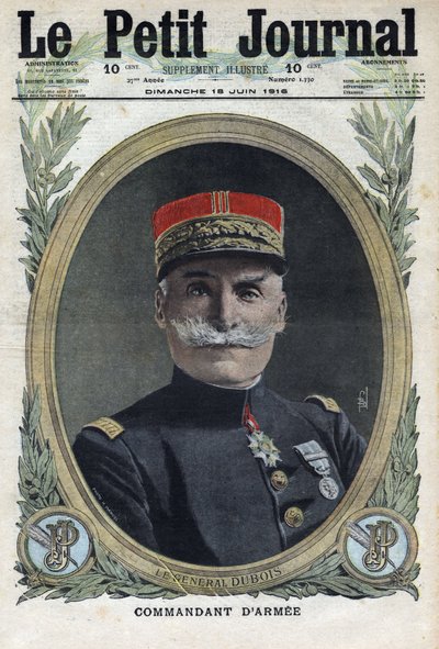 Primeira Guerra Mundial 1914-1918 (Guerra 14-18). Retrato do general francês Pierre Dubois (1852-1924). No "Le Petite Journal", em 18/06/1916. Coleção Particular de Anonymous Anonymous