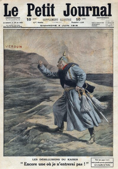 Primeira Guerra Mundial 1914-1918 (Guerra 14-18). "As desilusões do Kaiser": Mais um em que não entrarei! ": Guilherme II da Alemanha (1859-1941) zangado por não ter conseguido levar Verdun para a batalha. No "Le Petite Journal", a 4/06/1916. Privado C de Anonymous Anonymous