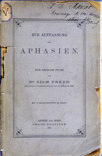Frontispício do livro "Zur Auffassung der Aphasien" (Sobre Afasia: um estudo crítico. Com 10 gravuras no texto) de Sigmund Freud, doado a Jean Martin Charcot (1825-1893) pelo autor (ex-aluno de Charcot). Leipzig und Wien de Anonymous Anonymous