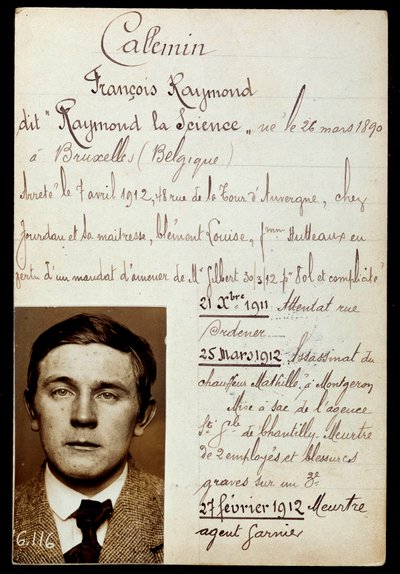 Ficha policial de Raymond Callemin dit Raymond la Science (1890-1913), cúmplice de Jules Bonnot (banda a Bonnot) com a lista dos seus crimes de Anonymous Anonymous