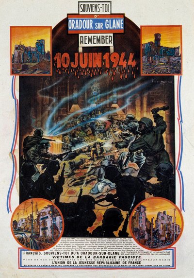 Segunda Guerra Mundial: cartaz comemorativo do massacre de Oradour-sur-Glane (Oradour sur Glane) em Viena Superior em 10/06/1944. Esta aldeia foi destruída após a captura de dois oficiais alemães pelos resistentes. 1944 Paris, Museu das Duas Guerras Mundia de Anonymous Anonymous