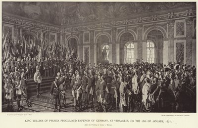 Rei Guilherme da Prússia proclamou Imperador da Alemanha de Anton Alexander von Werner