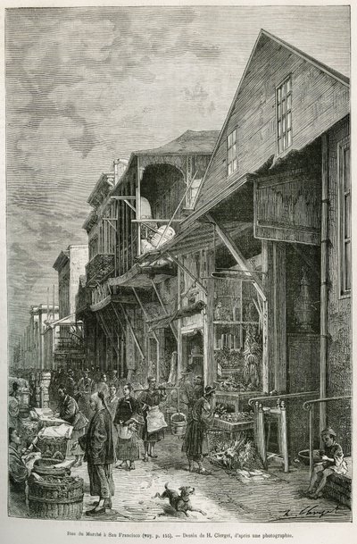 A rua das Marcas em São Francisco, que revela a presença de uma importante comunidade chinesa, uma premissa de uma futura chinatown. Gravura depois do desenho de A. Deroy, para ilustrar a história La conquete blanche, de William Hepworth Dixon, em 1875, pu de Auguste Victor Deroy
