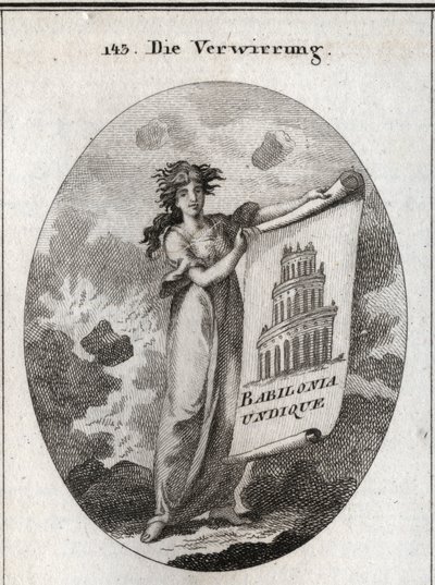 Alegoria de confusão segurando um desenho representando a Torre de Babel com esta palavra "Babylonia Undique". O fundo representa o caos e o seu cabelo não se ajusta à instabilidade das suas fantasias. Gravura em "Iconologie oder Ideen aus dem Gebiete d de Austrian School