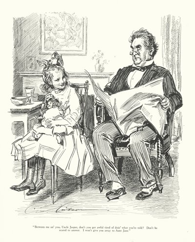 "Aqui entre nós, tio Jasper, não se cansa de fazer o que lhe mandam Não tenhas medo de responder. Eu não te vou entregar à tia Jane" (litografia) de Charles Dana Gibson