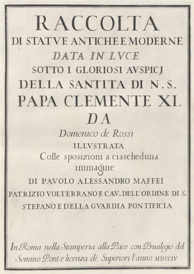 Raccolta di Statue Antiche e Moderne de Domenico de Rossi, Paolo Alessandro Maffei