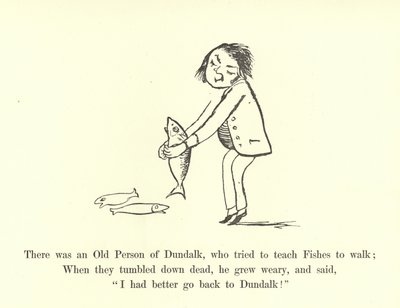 Havia uma pessoa idosa de Dundalk, que tentou ensinar peixes a andar de Edward Lear