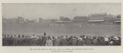 O último jogo de teste no Oval, Mr FS Jackson e Haywards Brave Stand de English Photographer