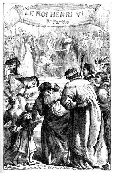 Henri VI - A Segunda parte do Rei Henrique VI - Ilustração em "Completes de William Shakespeare" 1866 - As ilustrações e a forma geral desta edição são emprestadas do Shakespeare ilustrado de Cassell, publicado em Londres de English School