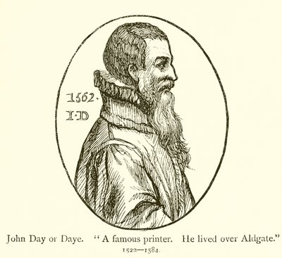 John Day ou Daye, uma impressora famosa, ele viveu sobre Aldgate de English School