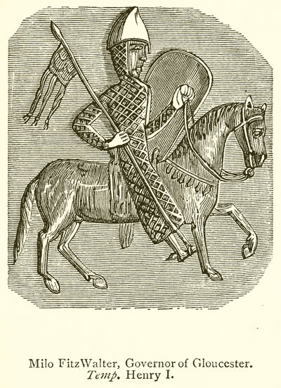 Milo FitzWalter, governador de Gloucester. Temp. Henry I de English School