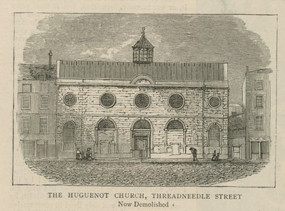 Os huguenotes na Inglaterra: a igreja huguenote, a rua Threadneedle de English School