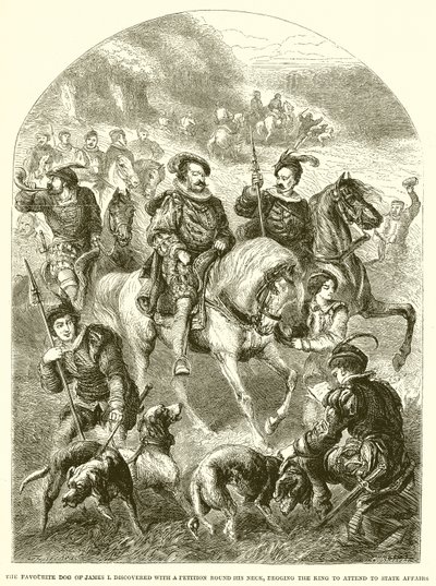O cão favorito de James I. descobriu com uma petição em volta do pescoço, implorando ao rei para cuidar dos assuntos do Estado. de English School