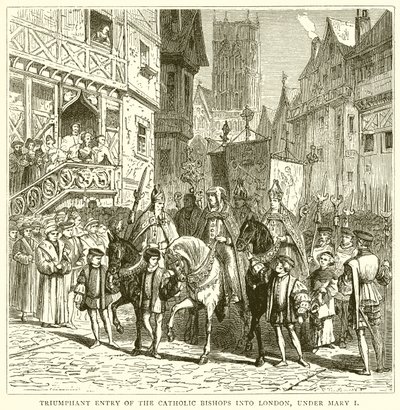 Entrada Triunfante dos Bispos Católicos em Londres, sob Maria I de English School