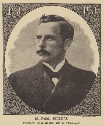 Rafael Iglesias, Presidente da República da Costa Rica de Eugene Pirou