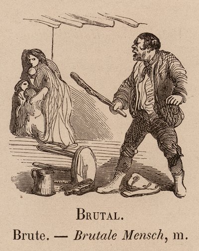 Le Vocabulaire Illustre: Brutal; Bruto; Mensch Brutal (gravura) de European School
