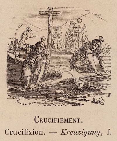 Le Vocabulaire Illustre: Crucificação; Crucificação; Kreuzigung (gravura) de European School