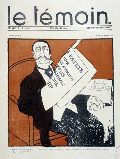 O caso Dreyfus: "Outro traidor judeu!... Não sou anti-semita, mas, na verdade, este poderia ter sido católico" (burguês judeu lendo a imprensa), desenho de Xavier Gose - em "Le Temoin" de 11/02/1907. de Francesc Xavier Gosé