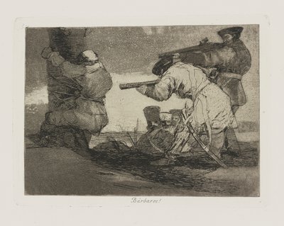 B?rbaros! (Bárbaros!), pl. 38 da série Los desastres de la guerra (Os Desastres da Guerra) de Francisco de Goya