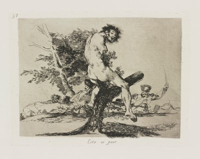 Esto es peor. (Isto é pior), pl. 37 da série Los desastres de la guerra (Os Desastres da Guerra) de Francisco de Goya