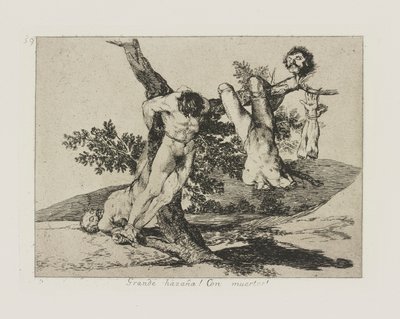 Grande feito?a! Com mortos! (Um feito heróico! Com homens mortos!), pl. 39 da série Os Desastres da Guerra de Francisco de Goya