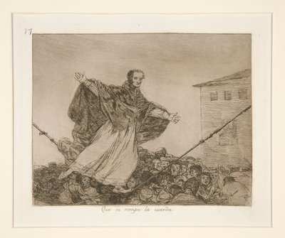 Que o Cord Break, pl. 77 de The Disasters of War de Francisco de Goya