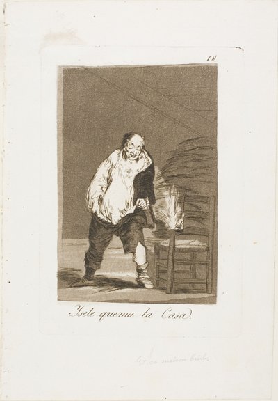 E sua casa está pegando fogo, placa 18 de Los Caprichos de Francisco Jose de Goya y Lucientes